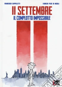 11 Settembre. Il complotto impossibile