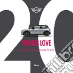 The Big Love. Una storia (d'amore) lunga 20 anni. Ediz. illustrata