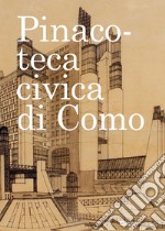 Pinacoteca civica di Como. Selected works libro