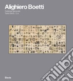 Alighiero Boetti. Catalogo ragionato. Ediz. illustrata. Vol. 2/3 libro