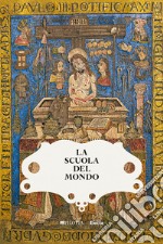 La scuola del mondo. Storie globali dalla collezione Farnese. Ediz. illustrata libro