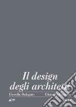 Il design degli architetti italiani 1920-2000 libro