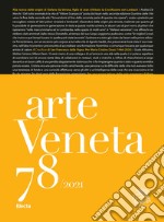 Arte veneta. Rivista di storia dell'arte (2021). Vol. 78 libro