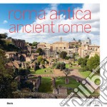 Roma antica-Ancient Rome. Ediz. bilingue