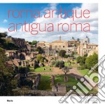 Roma antique-Antigua Roma. Ediz. bilingue libro