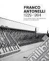 Franco Antonelli 1929-1994. Ediz. illustrata libro