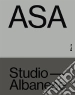 ASA Studio Albanese. Ediz. illustrata libro