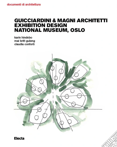 Guicciardini & Magni Architetti. Exhibition Design National Museum, Oslo. Ediz. illustrata