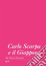 Carlo Scarpa e il Giappone