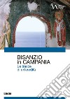 Bisanzio in Campania. Le tracce di una eredità libro di Marazzi F. (cur.)