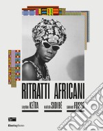 Ritratti africani. Seydou Keïta, Malik Sidibé, Samuel Fosso. Ediz. italiana e inglese libro