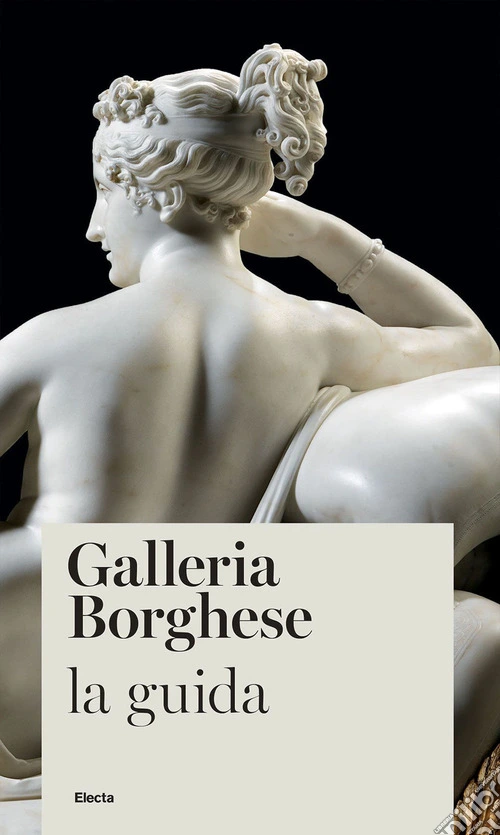 Galleria Borghese. La guida