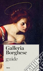 Galleria Borghese. Guide libro