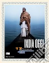 India oggi. 17 fotografi dall'indipendenza ai giorni nostri. Ediz. italiana e inglese libro