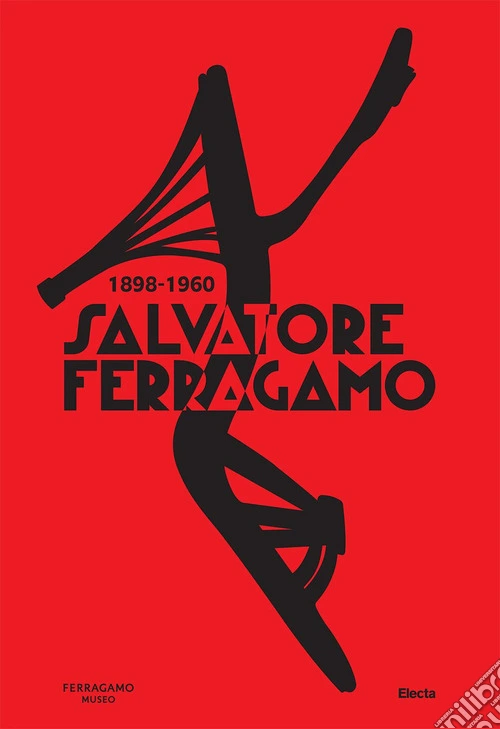 Salvatore Ferragamo 1898-1960. Ediz. a colori