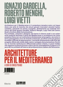 Ignazio Gardella, Roberto Menghi, Luigi Vietti. Architetture per il Mediterraneo. Ediz. illustrata