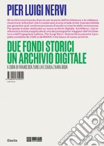 Pier Luigi Nervi. Due fondi storici. Un archivio digitale libro