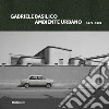 Gabriele Basilico. Ambiente urbano 1970-1980. Ediz. italiana e inglese libro di Benigni C. (cur.)