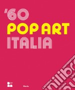 '60 pop art Italia. Ediz. italiana e inglese libro