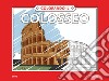 Colorando il Colosseo libro