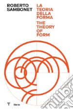 Roberto Sambonet. La teoria della forma-The theory of form. Ediz. illustrata