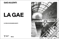 La Gae. Gae Aulenti (1927-2012). Ediz. illustrata libro