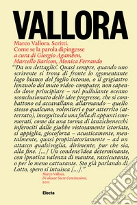 Marco Vallora. Scritti. Come se la parola dipingesse libro