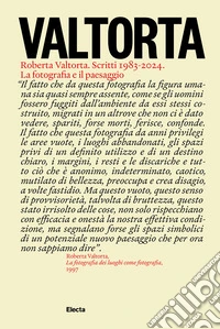 Valtorta. Roberta Valtorta. Scritti 1983-2024. La fotografia e il paesaggio libro