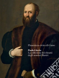 Paolo Giovio. La collezione dei ritratti degli uomini illustri libro