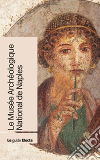 Le Musée Archéologique National de Naples libro