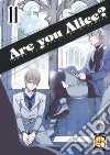 Are you Alice?. Vol. 11 libro di Katagiri Ikumi Ninomiya Ai