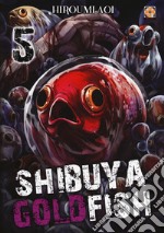 Shibuya goldfish. Vol. 5 libro