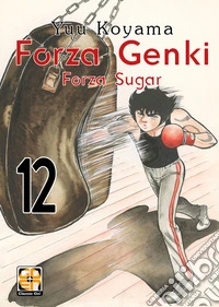 Forza Genki! Forza Sugar. Vol. 12 libro