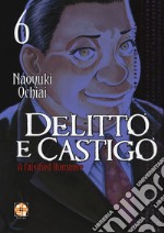 Delitto e castigo. A falsified romance. Vol. 6 libro