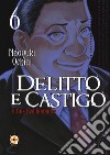 Delitto e castigo. A falsified romance. Vol. 6 libro di Ochiai Naoyuki