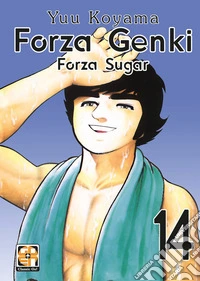 Forza Genki! Forza Sugar. Vol. 14 libro