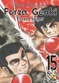 Forza Genki! Forza Sugar. Vol. 15 libro