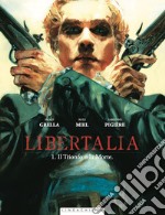 Libertalia. Vol. 1: Il trionfo o la morte libro