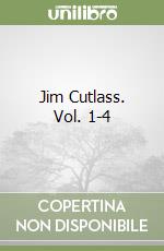 Jim Cutlass. Vol. 1-4 libro