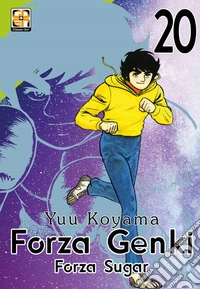 Forza Genki! Forza Sugar. Vol. 20 libro