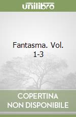 Fantasma. Vol. 1-3 libro