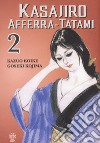Kasajiro afferra-tatami. Vol. 2 libro di Koike Kazuo Kojima Goseki