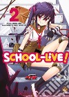 School-live!. Vol. 2 libro di Kaihou Norimitsu