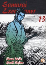 Samurai executioner. Vol. 13 libro