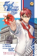 L'étoile. Food wars. Vol. 1: L' uomo chiamato «il mago delle verdure» libro