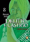 Delitto e castigo. A falsified romance. Vol. 8 libro di Ochiai Naoyuki