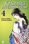 Kasajiro afferra-Tatami. Vol. 4 libro
