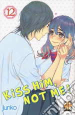 Kiss him, not me! Nuova ediz.. Vol. 12 libro