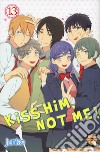 Kiss him, not me!. Vol. 13 libro