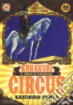 Karakuri Circus. Nuova ediz.. Vol. 22 libro